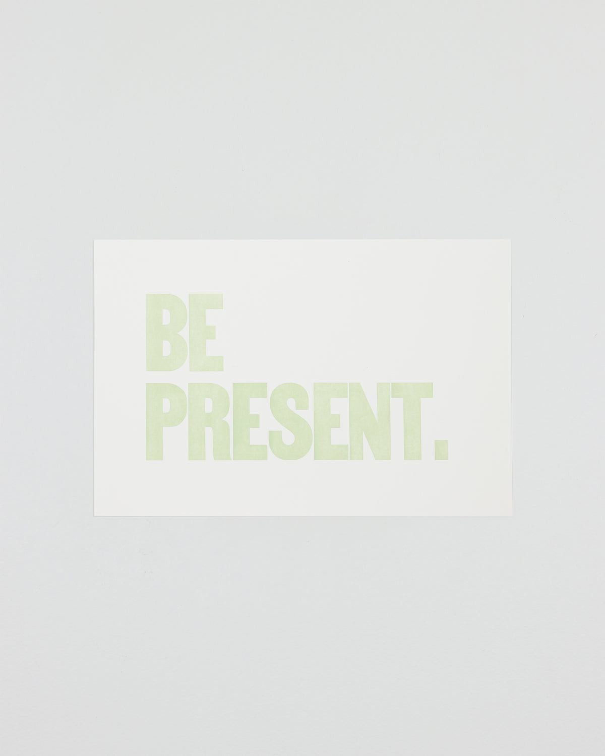 Be Present