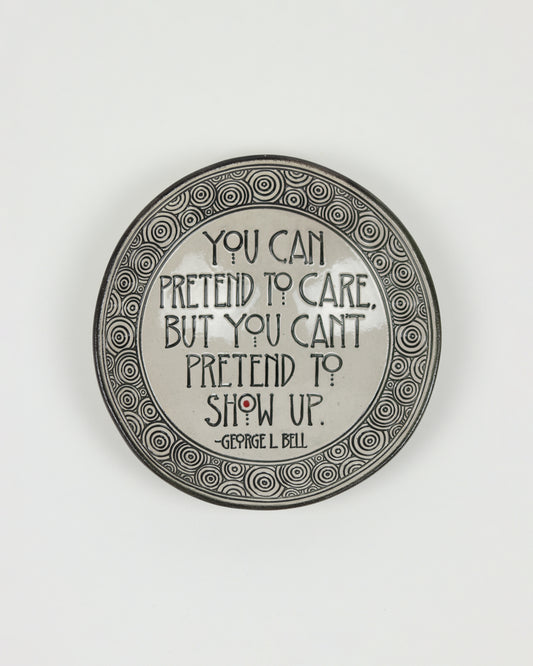You Can Pretend To Care Carved Bowl