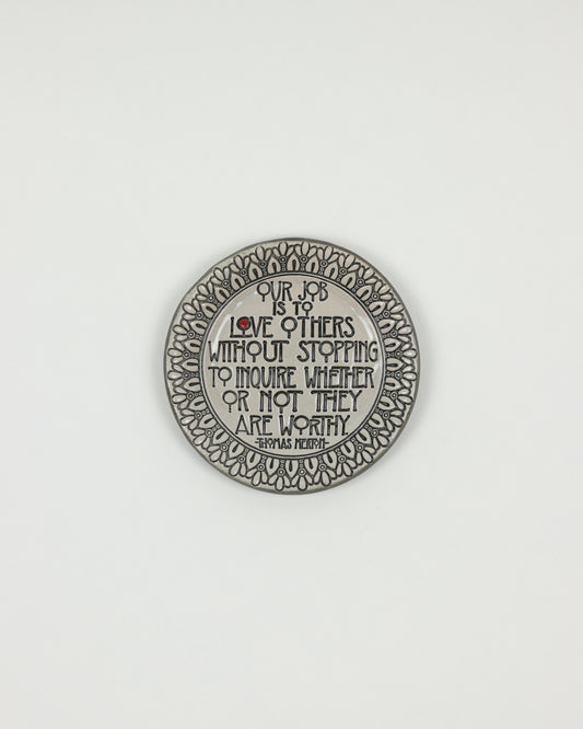 Our Job Is To Love Others Mini Plate