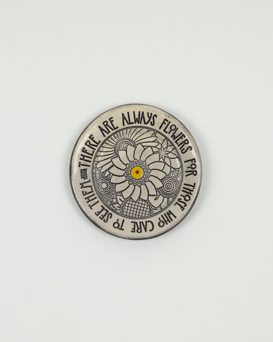 There Are Always Flowers Mini Plate