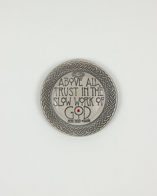 Above All Trust in the Slow Work Mini Plate